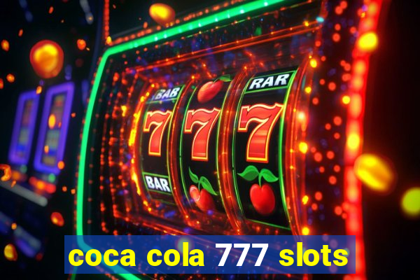 coca cola 777 slots